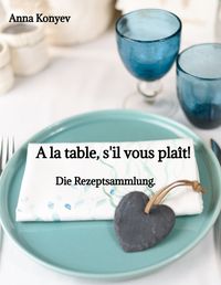 Produktbild: A la table, s'il vous pla&icirc;t!