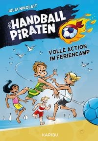 Produktbild: Die Handball-Piraten (Band 3) &ndash; Volle Action im Feriencamp