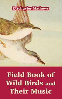 Produktbild: Field Book of Wild Birds and Their Music