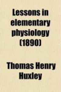 Produktbild: Lessons in Elementary Physiology