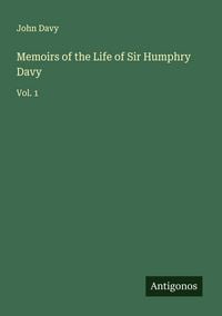 Produktbild: Memoirs of the Life of Sir Humphry Davy