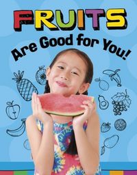 Produktbild: Koster, G: Fruits Are Good for You!