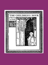 Produktbild: The Children's Hour of Heaven on Earth
