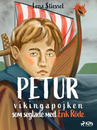 Produktbild: Petur : vikingapojken som seglade med Erik R&ouml;de
