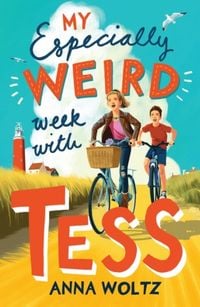 Bild vom Artikel My Especially Weird Week with Tess vom Autor Anna Woltz