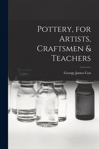 Produktbild: Pottery, for Artists, Craftsmen & Teachers