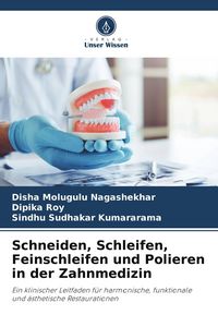 Produktbild: Schneiden, Schleifen, Feinschleifen und Polieren in der Zahnmedizin