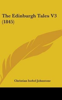Produktbild: Johnstone, C: Edinburgh Tales V3 (1845)