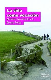 Produktbild: La vida como vocaci&oacute;n : alimentar las ra&iacute;ces de la fe