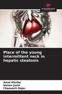 Produktbild: Place of the young intermittent neck in hepatic steatosis