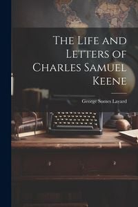 Produktbild: The Life and Letters of Charles Samuel Keene