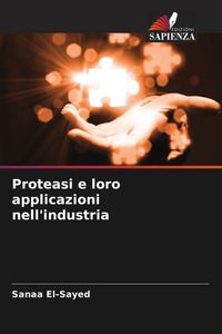 Produktbild: Proteasi e loro applicazioni nell'industria