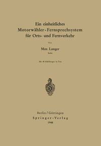Produktbild: Ein einheitliches Motorw&auml;hler - Fernsprechsystem f&uuml;r Orts- und Fernverkehr