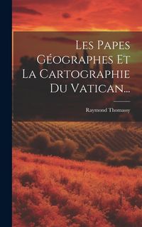 Produktbild: Les Papes G&eacute;ographes Et La Cartographie Du Vatican...