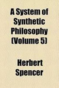 Produktbild: A System of Synthetic Philosophy (Volume 5)