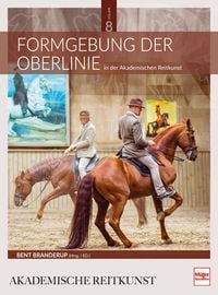Produktbild: Formgebung der Oberlinie in der Akademischen Reitkunst (BAND 8)