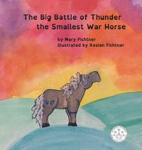 Produktbild: The Big Battle of Thunder the Smallest War Horse