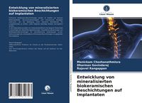 Produktbild: Entwicklung von mineralisierten biokeramischen Beschichtungen auf Implantaten