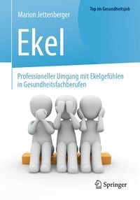 Produktbild: Ekel - Professioneller Umgang mit Ekelgef&uuml;hlen in Gesundheitsfachberufen