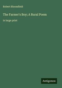 Produktbild: The Farmer's Boy; A Rural Poem