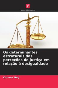 Produktbild: Os determinantes estruturais das perce&ccedil;&otilde;es de justi&ccedil;a em rela&ccedil;&atilde;o &agrave; desigualdade