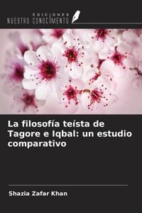Produktbild: La filosof&iacute;a te&iacute;sta de Tagore e Iqbal: un estudio comparativo