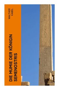 Produktbild: Die Mumie der K&ouml;nigin Semenostris
