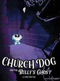 Produktbild: Church Dog and the Bully's Ghost