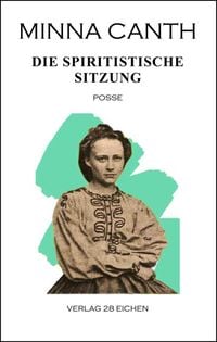 Produktbild: Minna Canth: Ausgew&auml;hlte Werke / Die spiritistische Sitzung