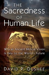 Produktbild: The Sacredness of Human Life