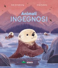 Produktbild: Animali ingegnosi. Scopri gli animali pi&ugrave; ingegnosi del pianeta