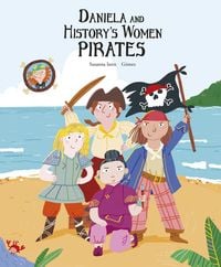 Bild vom Artikel Daniela and the Pirate Women of History vom Autor Susanna Isern