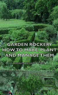 Produktbild: Garden Rockery - How to Make, Plant and Manage Them