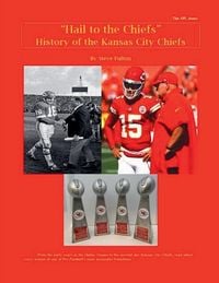 Produktbild: "Hail to the Chiefs" History of the Kansas City Chiefs