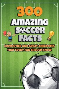 Produktbild: 300 Amazing Soccer Facts