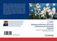 Produktbild: Biological Activities of Linum usitatissimum (Flaxseed) Fixed Oil