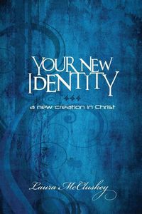 Produktbild: Your New Identity: A new creation in Christ