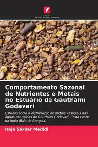 Produktbild: Comportamento Sazonal de Nutrientes e Metais no Estu&aacute;rio de Gauthami Godavari