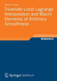 Produktbild: Trivariate Local Lagrange Interpolation and Macro Elements of Arbitrary Smoothness