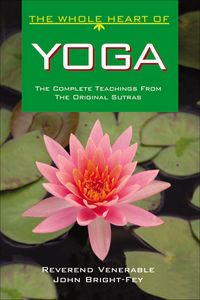 Produktbild: The Whole Heart of Yoga: The Complete Oral Teachings of the Indian Music Masters