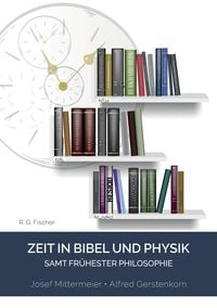 Produktbild: Zeit in Bibel und Physik - samt fr&uuml;hester Philosophie
