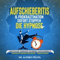 Produktbild: Aufschieberitis & Prokrastination sofort stoppen - die Hypnose