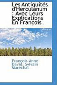 Produktbild: Les Antiquit?'s D'Herculanum: Avec Leurs Explications En Fran OIS