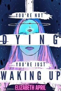 Produktbild: You're Not Dying You're Just Waking Up