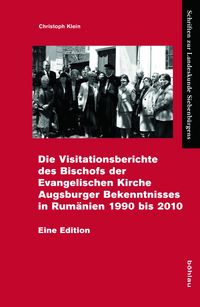 Produktbild: Die Gesamtvisitation der Evangelischen Kirche A.B. in Rum&auml;nien (1990-2010)