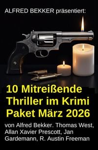 Produktbild: 10 Mitrei&szlig;ende Thriller im Krimi Paket M&auml;rz 2026