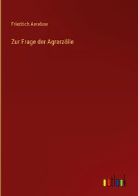Produktbild: Zur Frage der Agrarz&ouml;lle