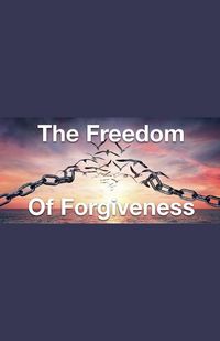 Produktbild: The Freedom of Forgiveness