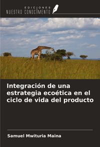 Produktbild: Integraci&oacute;n de una estrategia eco&eacute;tica en el ciclo de vida del producto