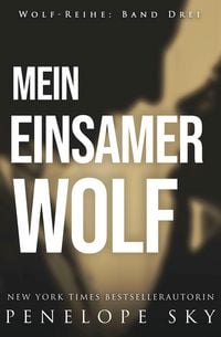 Produktbild: Mein einsamer Wolf (Wolf (German), #3)
